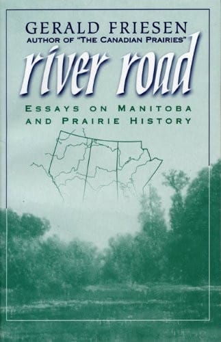 River road: essays on Manitoba and prairie history