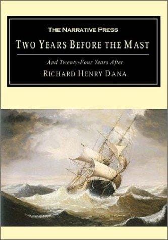 Two Years Before the Mast: And Twenty-Four Years After