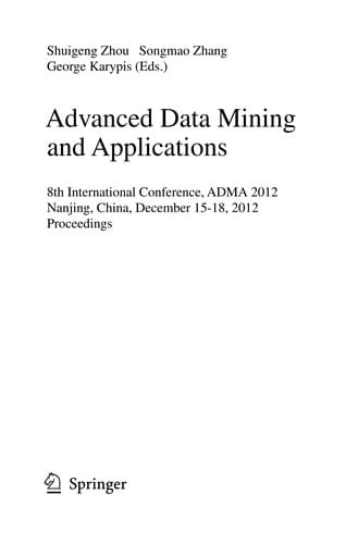 Advanced Data Mining and Applications: 8th International Conference, ADMA 2012, Nanjing, China, December 15-18, 2012. Proceedings