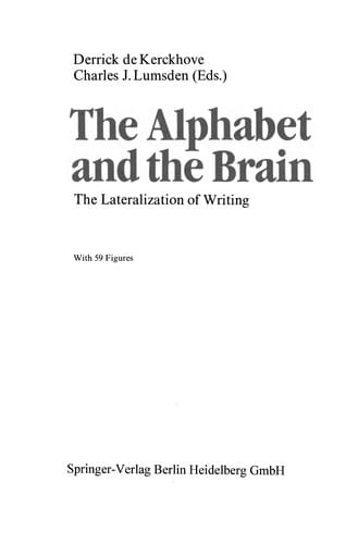 The Alphabet and the Brain: The Lateralization of Writing