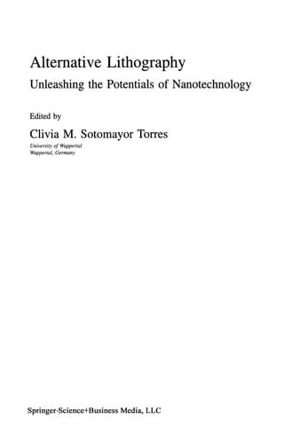 Alternative Lithography: Unleashing the Potentials of Nanotechnology