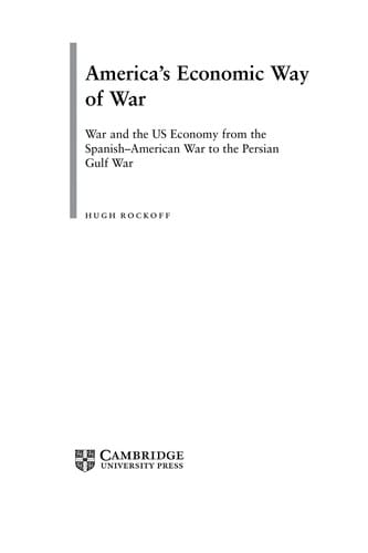 America's economic way of war: war and the US economy from the Spanish-American War to the first Gulf War