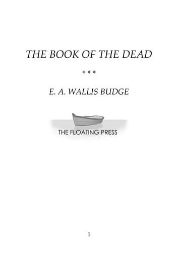 The book of the dead: the hieroglyphic transcript of the papyrus of ANI