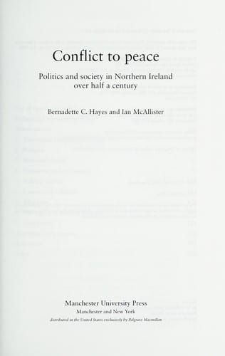 Conflict to peace: politics and society in Northern Ireland over half a century