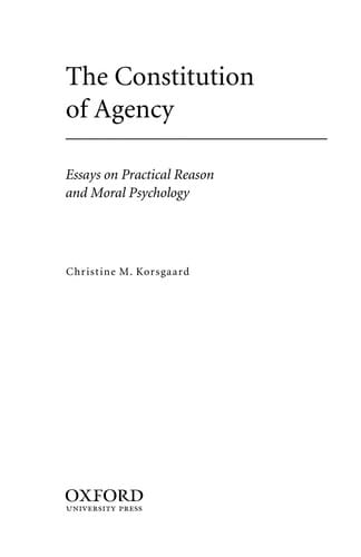 The constitution of agency: essays on practical reason and moral psychology