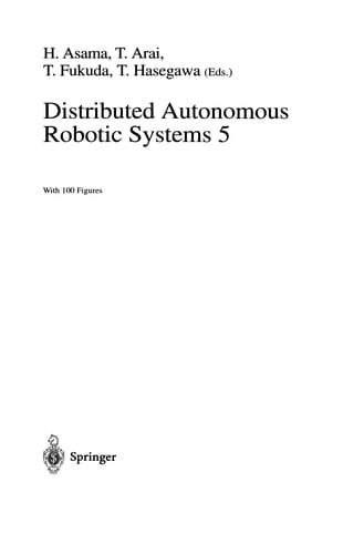 Distributed Autonomous Robotic Systems 5