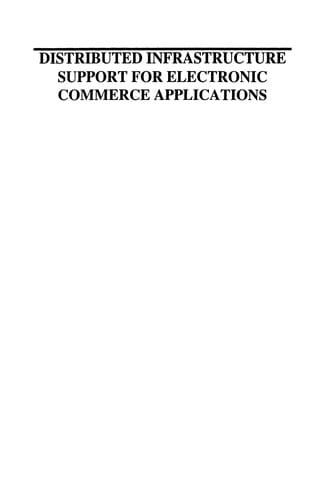 Distributed Infrastructure Support for Electronic Commerce Applications