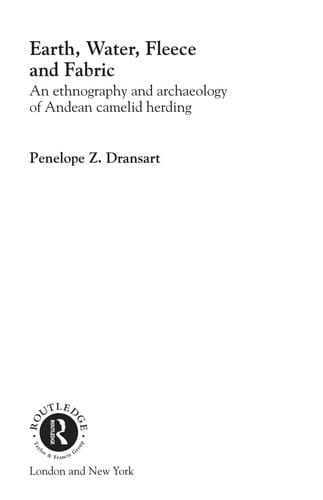 Earth, water, fleece, and fabric: an ethnography and archaeology of Andean camelid herding