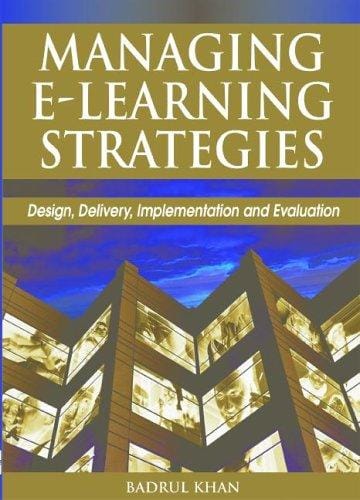 Managing E-Learning Strategies: Design, Delivery, Implementation and Evaluation