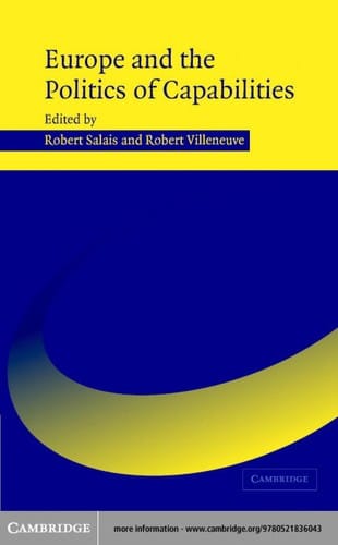 EUROPE AND THE POLITICS OF CAPABILITIES; ED. BY ROBERT SALAIS.