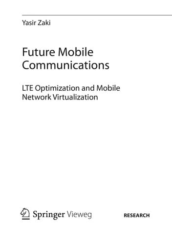 Future Mobile Communications: LTE Optimization and Mobile Network Virtualization