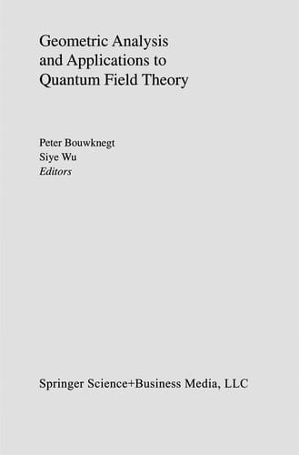 Geometric Analysis and Applications to Quantum Field Theory