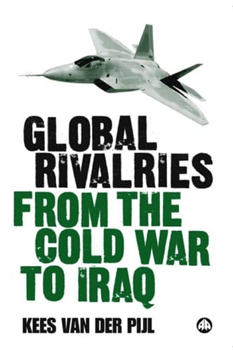GLOBAL RIVALRIES: FROM THE COLD WAR TO IRAQ.