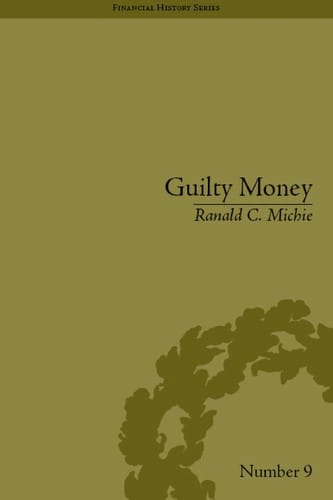 Guilty money: the city of London in Victorian and Edwardian culture, 1815-1914
