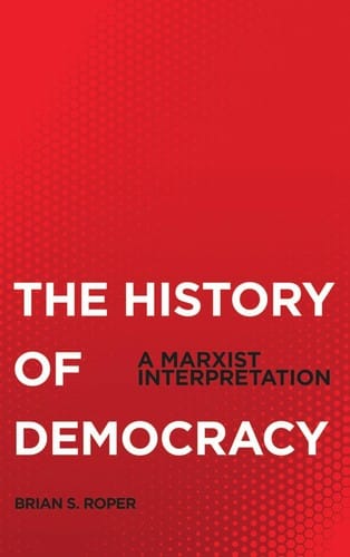 The history of democracy: a Marxist interpretation