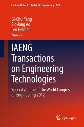 IAENG Transactions on Engineering Technologies: Special Volume of the World Congress on Engineering 2012