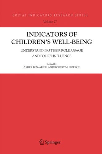 Indicators of children's well-being: understanding their role, usage and policy influence