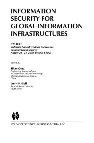 Information Security for Global Information Infrastructures: IFIP TC11 Sixteenth Annual Working Conference on Information Security August 22-24, 2000, Beijing, China