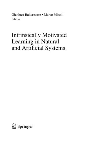 Intrinsically Motivated Learning in Natural and Artificial Systems