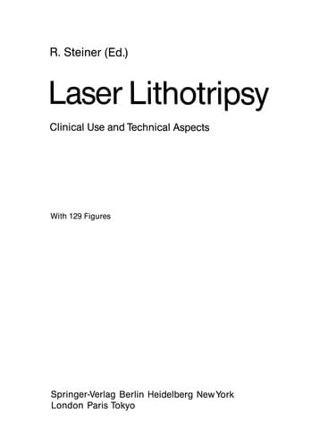 Laser Lithotripsy: Clinical Use and Technical Aspects