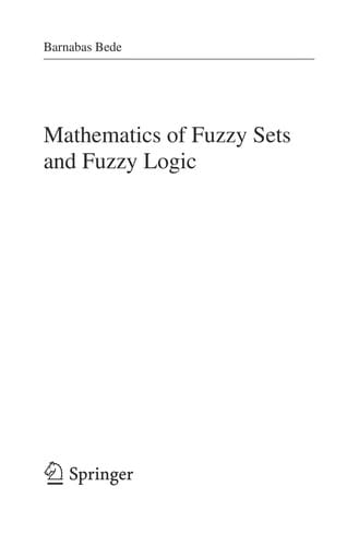 Mathematics of Fuzzy Sets and Fuzzy Logic