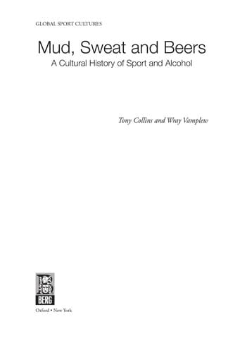 Mud, sweat, and beers: a cultural history of sport and alcohol