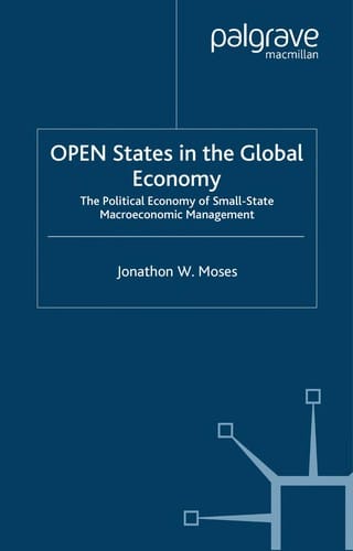 OPEN states in the global economy: the political economy of small-state macroeconomic management