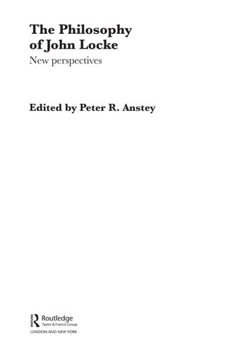 PHILOSOPHY OF JOHN LOCKE: NEW PERSPECTIVES; ED. BY PETER R. ANSTEY.