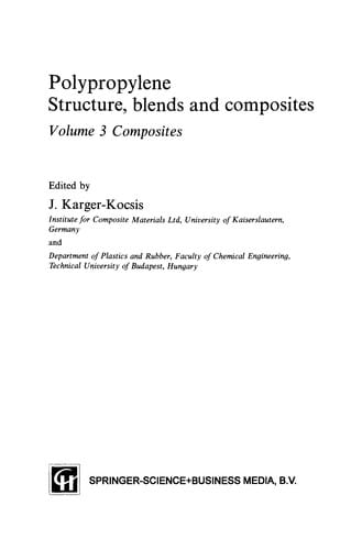 Polypropylene Structure, blends and Composites: Volume 3 Composites
