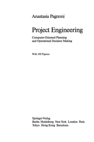 Project Engineering: Computer-Oriented Planning and Operational Decision Making