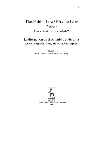 The Public law/private law divide: une entente assez cordiale? : La distinction du droit public et du droit privé, regards français et britanniques
