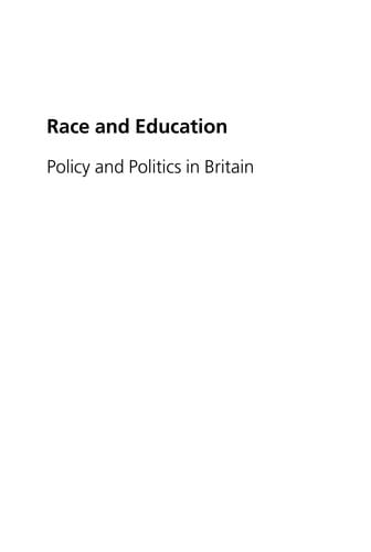 Race and education: policy and politics in Britain