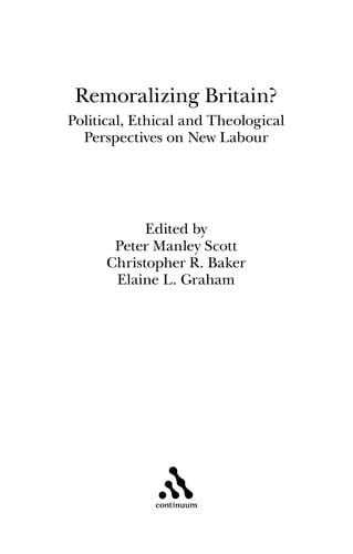 Remoralizing Britain: political, ethical, and theological perspectives on New Labour