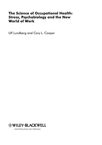 The science of occupational health: stress, psychobiology, and the new world of work