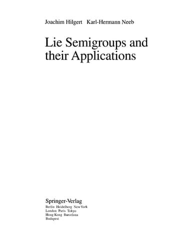 Lie semigroups and their applications