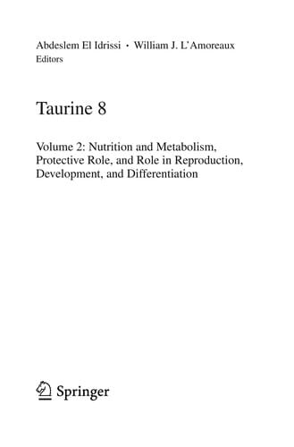 Taurine 8: Volume 2: Nutrition and Metabolism, Protective Role, and Role in Reproduction, Development, and Differentiation