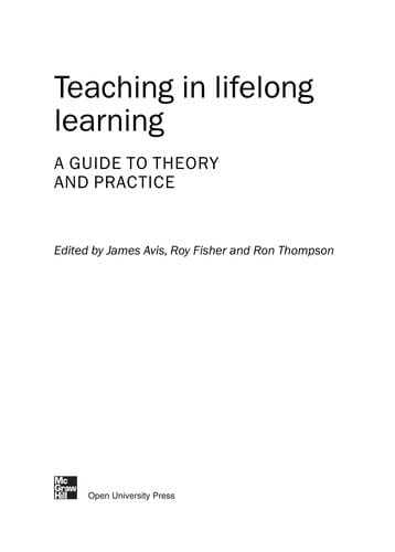 Teaching in lifelong learning: a guide to theory and practice