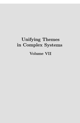 Unifying Themes in Complex Systems VII: Proceedings of the Seventh International Conference on Complex Systems