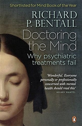 Doctoring the Mind: Why Psychiatric Treatments Fail
