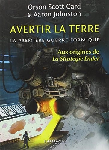 La Première Guerre formique, Tome 1 : Avertir la terre