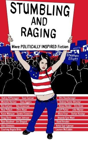 Stumbling And Raging: More Politically Inspired Fiction