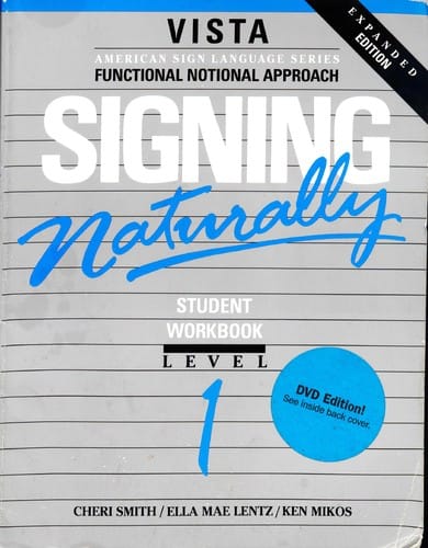 Signing Naturally: Vista; Student Workbook, Level 1