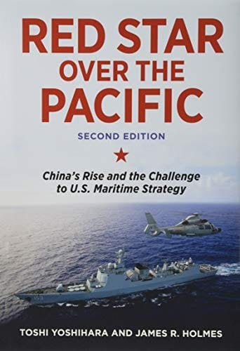 Red Star Over the Pacific, Second Edition: China's Rise and the Challenge to U.S. Maritime Strategy