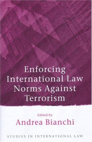 Enforcing international law norms against terrorism