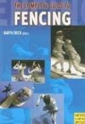 The Complete Guide to Fencing