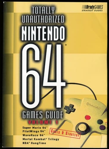 Totally Unauthorized Bintendo 64 Games Guide: Volume 1