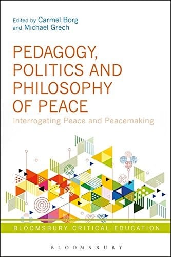 Pedagogy, Politics and Philosophy of Peace: Interrogating Peace and Peacemaking
