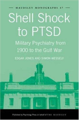 Shell shock to PTSD: military psychiatry from 1900 to the Gulf War