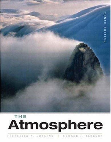 The Atmosphere: An Introduction to Meteorology (10th Edition)