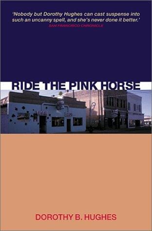 Ride the Pink Horse (Canongate Crime)